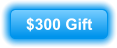 $300 Gift