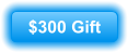 $300 Gift